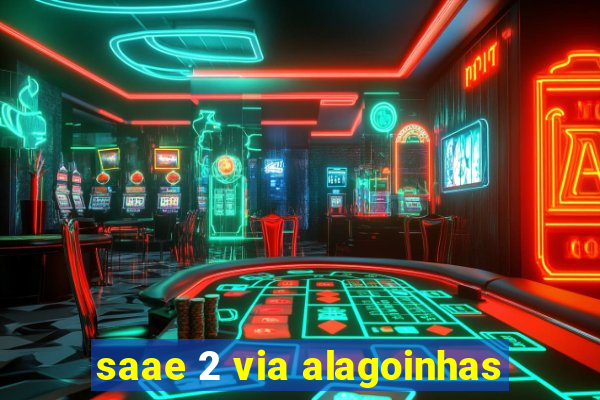 saae 2 via alagoinhas